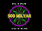 Kim 500 Milyar ster